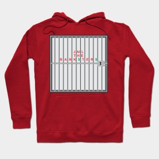 Jail the Bank$ter$ Hoodie